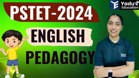 PSTET 2024 ENGLISH PEDAGOGY PYQ S BY GAGAN MAM YADUS EDUCATION