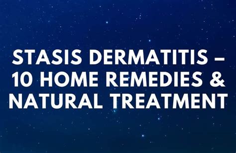 Stasis Dermatitis – 10 Home Remedies & Natural Treatment - Your Health ...