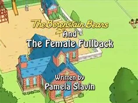 The Berenstain Bears The Female Fullback 1 2 Video Dailymotion