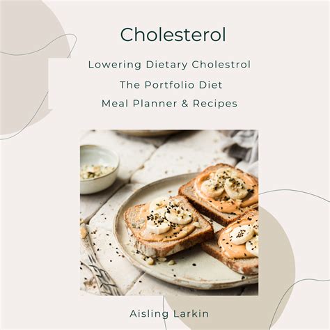 Lowering Your Dietary Cholesterol With The Portfolio Diet Aisling Larkin