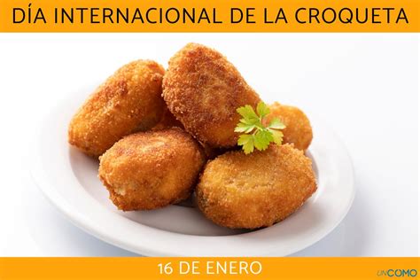 Día Internacional de la Croqueta cuándo es y por qué se celebra Te