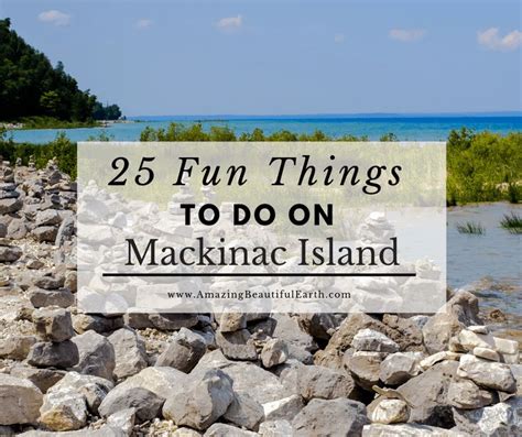 Some Rocks And Water With The Words 25 Fun Things To Do On Macknac Island