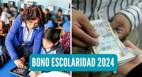 Cómo saber si soy beneficiario del Bono Escolaridad 2024 y cuál es el