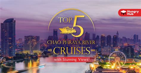 Admire Wonderful Architectures With These 5 Chao Phraya River Cruises