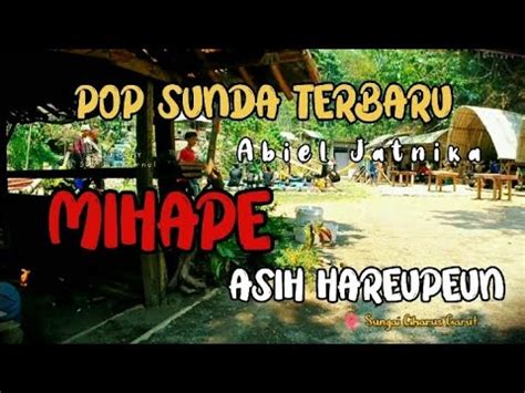 Mihape Asih Hareupeun Pop Sunda Terbaru Abiel Jatnika YouTube