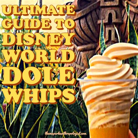 Ultimate Guide To Dole Whips At Walt Disney World Theme Park