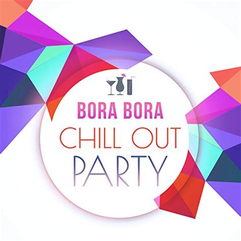 Play Bora Bora Chill Out Party By Ibiza Chill Out Party On Amazon Music