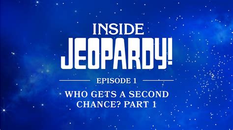 Who Gets A Second Chance Part 1 Inside Jeopardy Ep 1 JEOPARDY