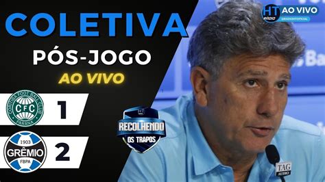 Ao Vivo Coletiva De Renato Portaluppi P S Jogo Coritiba X Gr Mio