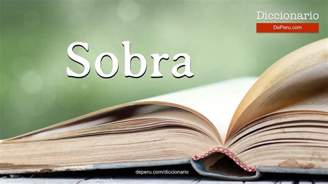 Como Se Escreve Sobra - Palabra Sobra en el diccionario