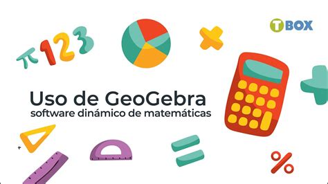 Uso de Geogebra software de matemáticas TBox YouTube