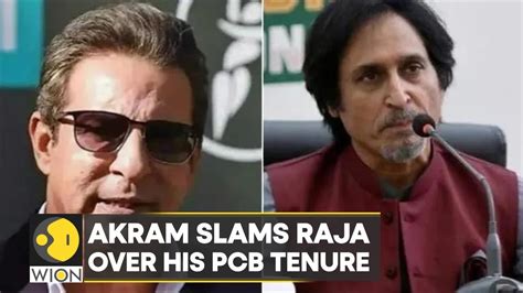 WION Sports Former Pakistan Skipper Wasim Akram Slams Ramiz Raja Over