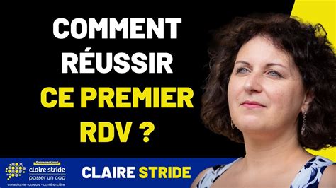 Premier Rdv Avec Un Vitant Comment Le R Ussir Youtube