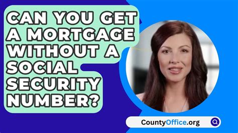 Can You Get A Mortgage Without A Social Security Number Countyoffice