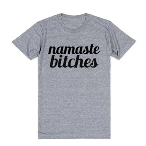 Namaste Bitches Letter Print T Shirt Women Funny Tops Summer Style