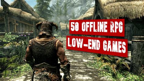 Top 50 Offline Rpg Games For Low End Pc Potato And Low End Games Youtube