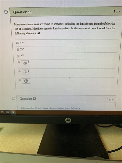 Solved Question Pts Many Monatomic Ions Are Found In Chegg