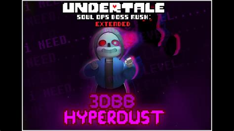 Soul OPs Boss Rush Extended 3DBB HYPERDUST SHOWCASE YouTube