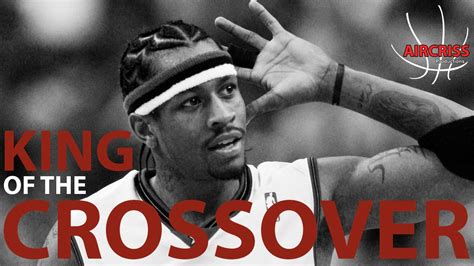 ALLEN IVERSON King Of The Crossover YouTube