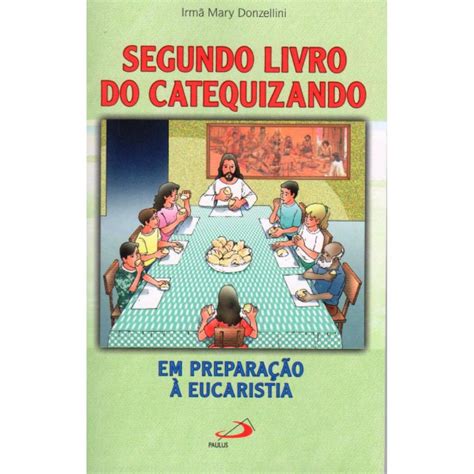 Segundo Livro do Catequizando Em Preparação à Eucaristia em Promoção