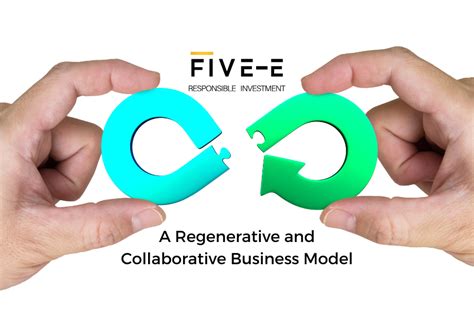 FIVE E Un Modelo De Negocio Regenerativo Y Colaborador Five E