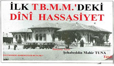 İlk T B M M ’dekİ DÎnÎ Hassasİyet Akyazı Haber Akyazı Nın Bir Numaralı Haber Sitesi