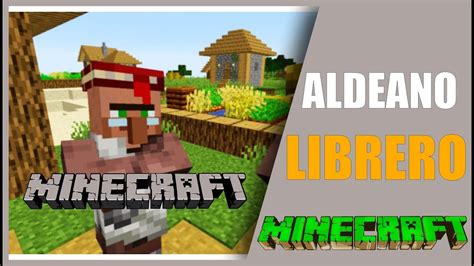 Como Convertir Un Aldeano En Un Librero En Minecraft Youtube