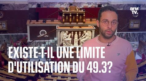 Existe T Il Une Limite D Utilisation De L Article 49 3 YouTube