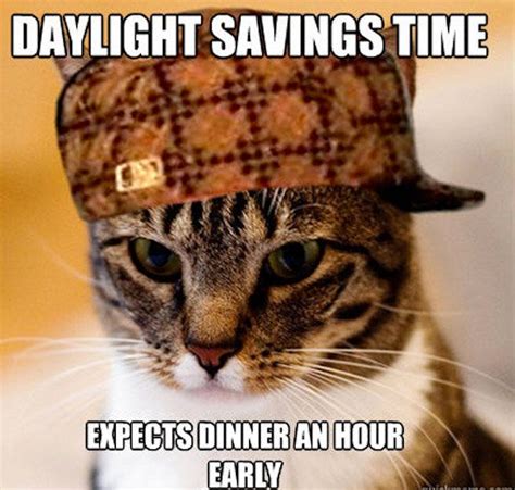 Daylight Saving Time Memes Because Youll Need Something To Cheer You Up After Losing An Hour