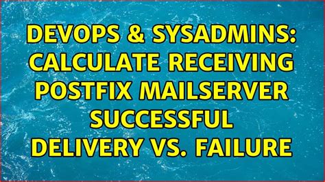 Devops Sysadmins Calculate Receiving Postfix Mailserver Successful