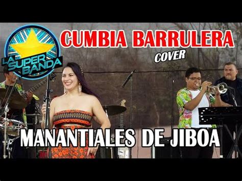 La Super Banda Cumbia Barrulera Cover Live Manantiales De Jiboa