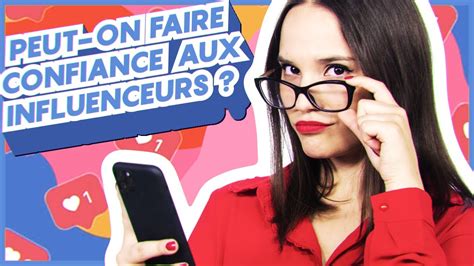 Peut On Faire Confiance Aux Influenceurs Euses YouTube