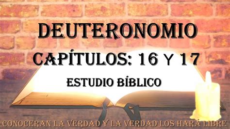 DEUTERONOMIO CAPÍTULOS 16 Y 17 ESTUDIO BIBLICO Estudo Biblico para o