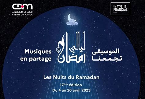 Les Nuits du Ramadan de lInstitut français du Maroc fêtent les