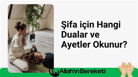 Şifa İçin Hangi Dualar ve Ayetler Okunur Allah ın Bereketi Allah