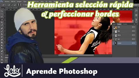 Uso De La Herramienta Selecci N R Pida Y Perfeccionar Bordes En