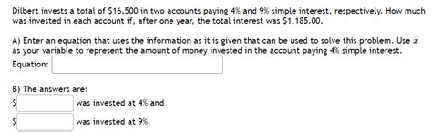 Solved Dilbert Invests A Total Of 16 500 In Two Accounts Chegg