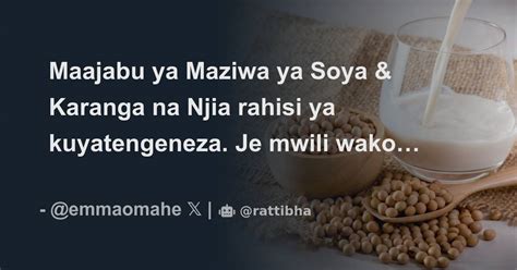 Maajabu Ya Maziwa Ya Soya And Karanga Na Njia Rahisi Ya Kuyatengeneza Je