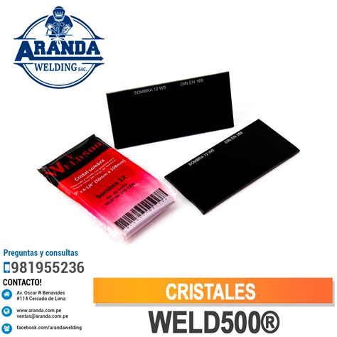 CRISTALES WELD500 ARANDA WELDING Premium Welding Products