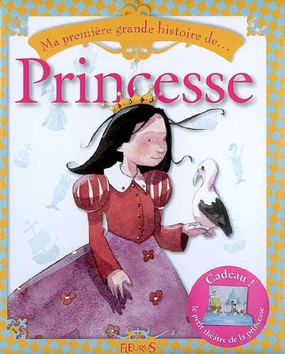 Ma Premi Re Grande Histoire De Princesse