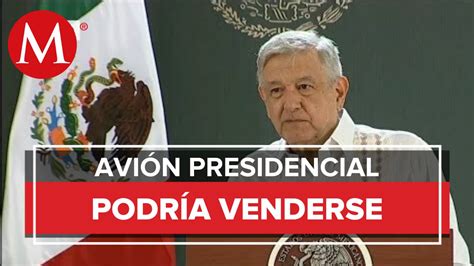 Hay Oferta Para Vender El Avi N Presidencial La Respuesta En D As