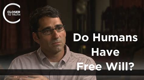 Mark Balaguer Do Humans Have Free Will YouTube