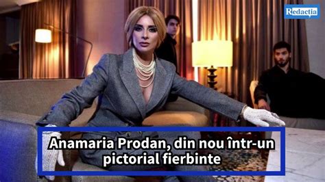 Anamaria Prodan din nou într un pictorial fierbinte YouTube