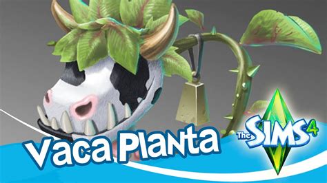 Los Sims Como Obtener La Vaca Planta Cowplant Youtube