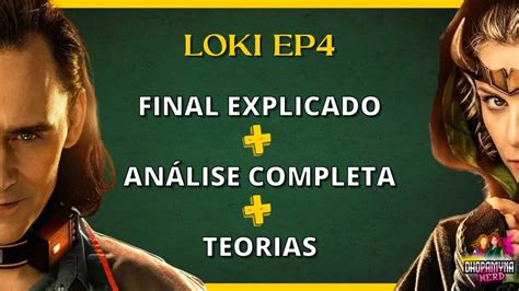 Ep Loki An Lise Completa Final Explicado Teorias