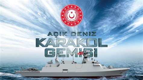 Açık Deniz Karakol Gemisi üretimi başladı SDN