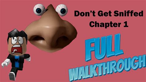 Roblox Don T Get Sniffed Chapter Full Walkthrough All Keys