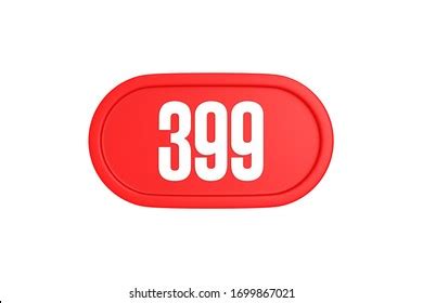 Number 399 3d Sign Red Color Stock Illustration 1699867021 Shutterstock