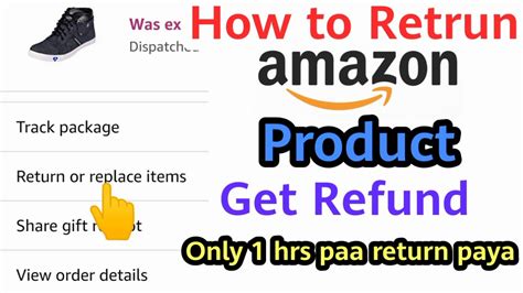 How To Return Amazon Items Products And Get Refund Return And Refund