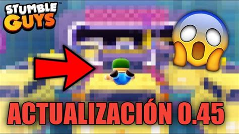 Cuando Sale La Nueva Actualizaci N Global En Stumble Guys